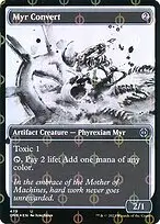 Myr Convert — Phyrexia: All Will Be One